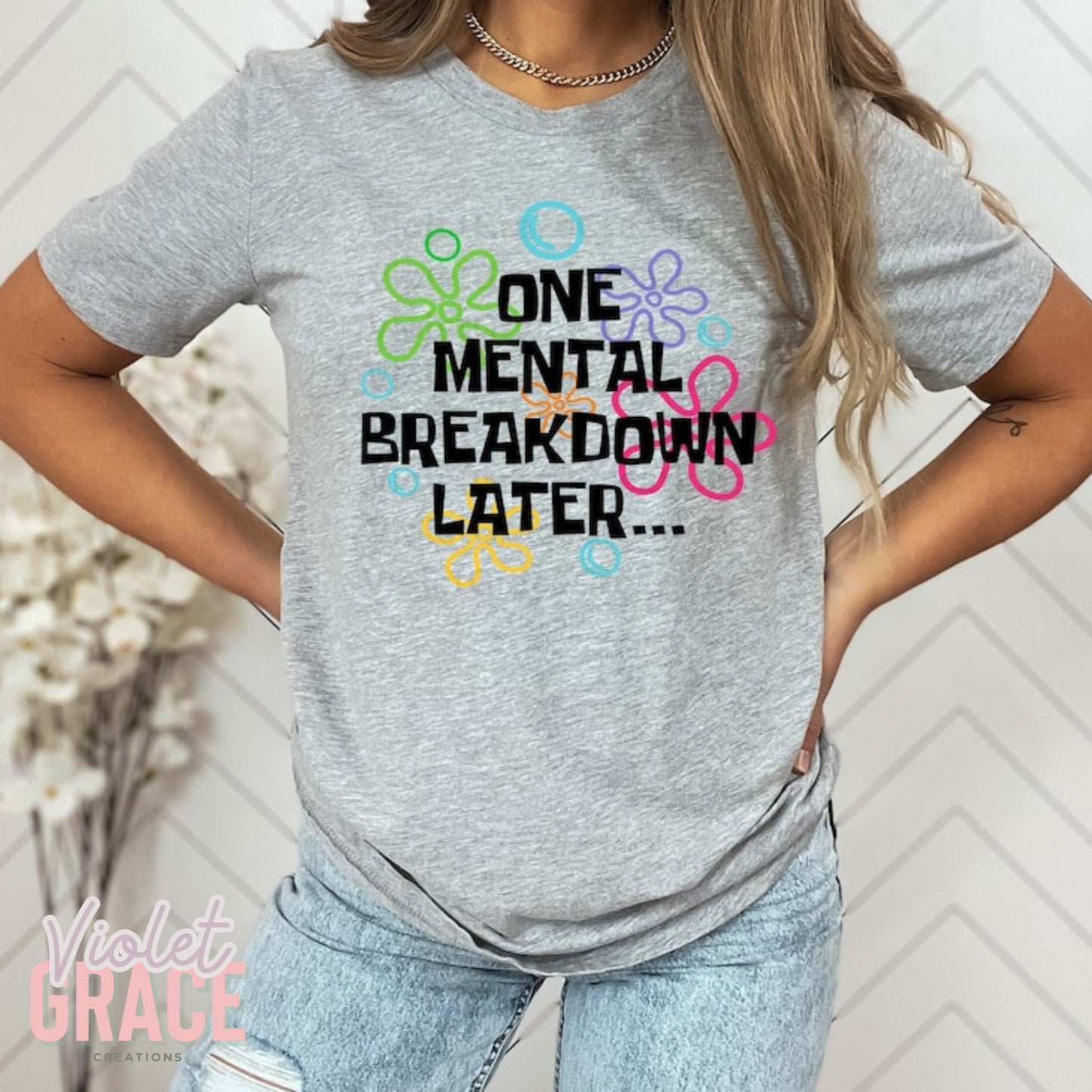 One Mental Breakdown Later| Cartoon Inspired Tshirt| Mental Health Humor| Sarcastic graphic| Mental Health Matters|