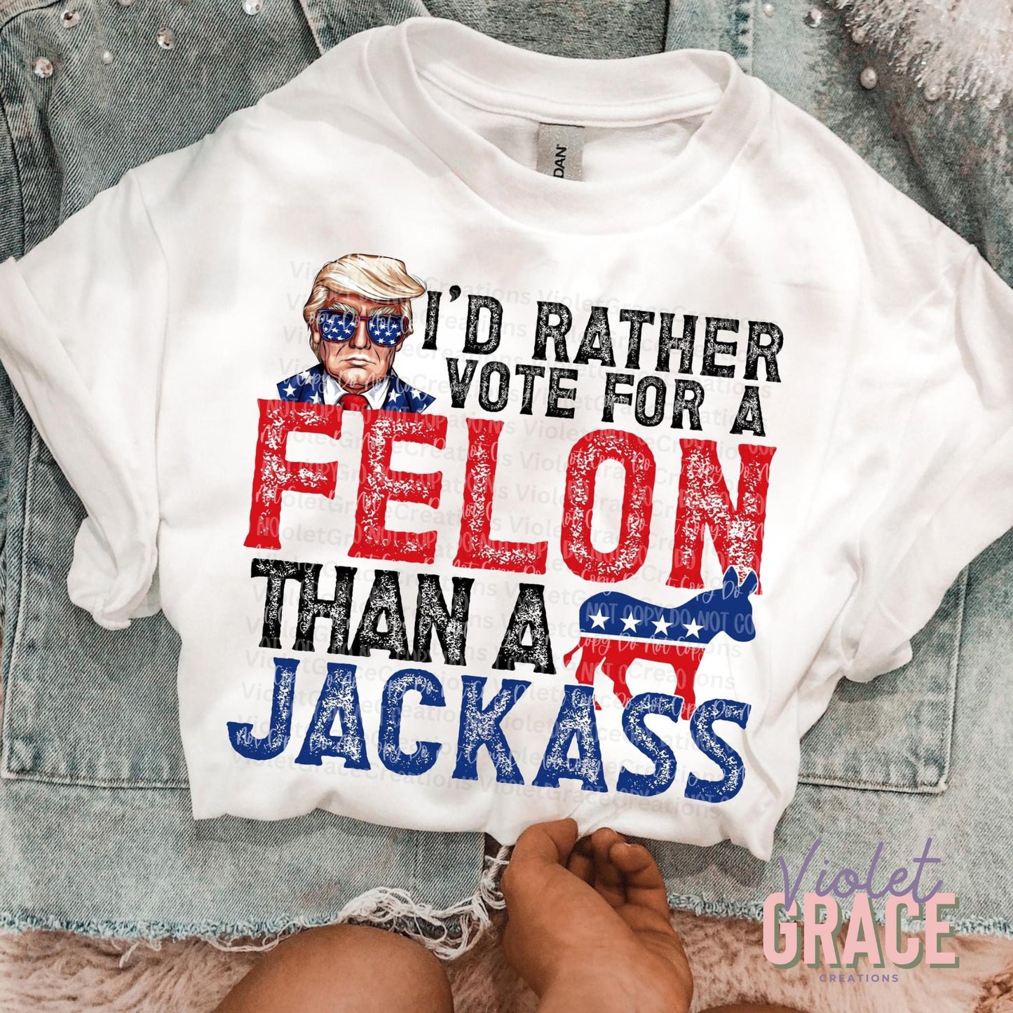 I’d rather vote for a felon| Political graphic tshirt| trump support| republican and democrat| Electorial Vote 2024| MAGA| Statement piece